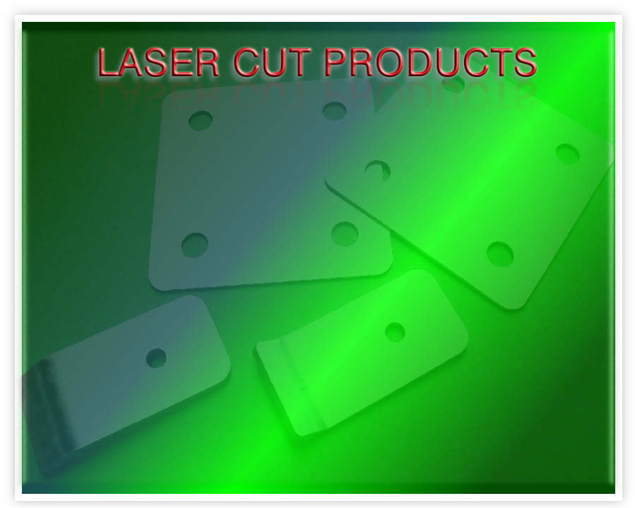 LASER CUT PRODUCTS 